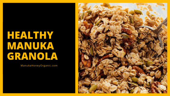 healthy manuka granola recipe